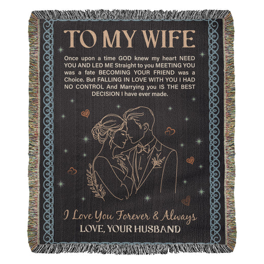 To My Wife - Heirloom Woven Blanket